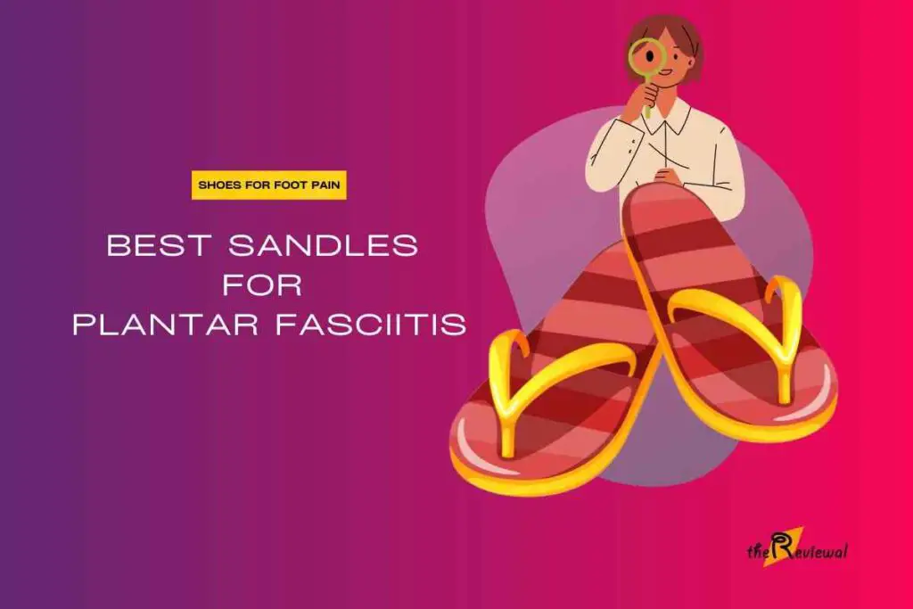 Image for the best sandals for plantar fasciitis