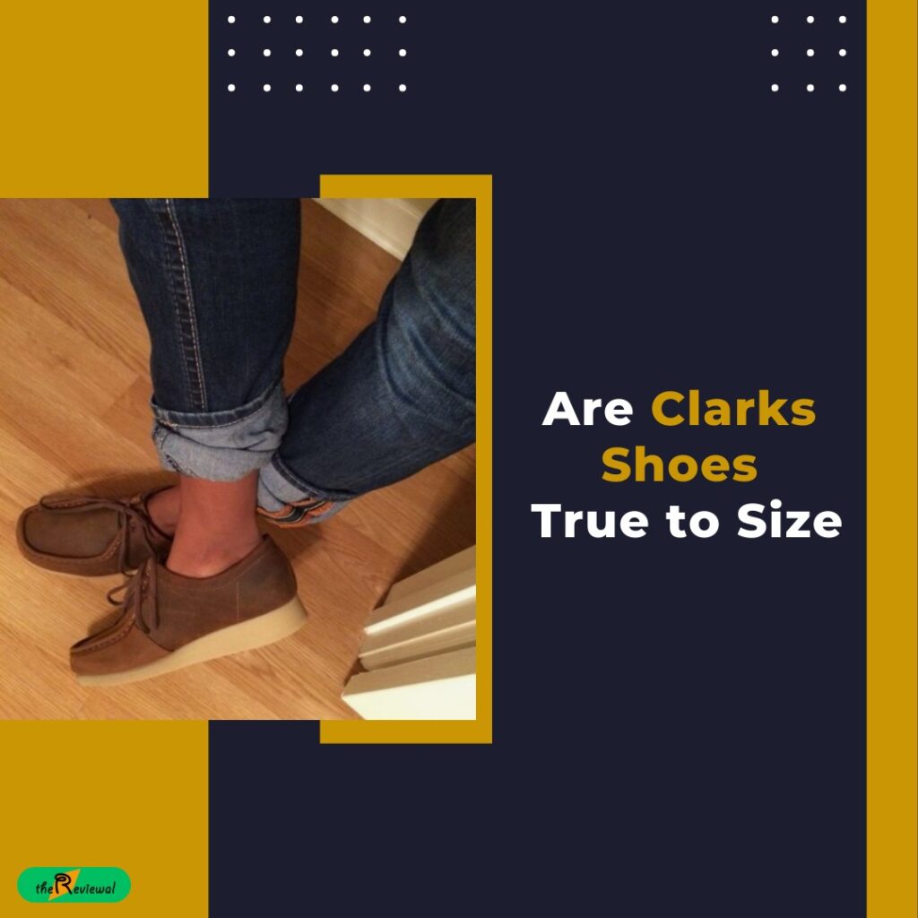 do Clarks shoes run big